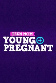 Teen Mom: Young + Pregnant Teen Mom: Young + Pregnant